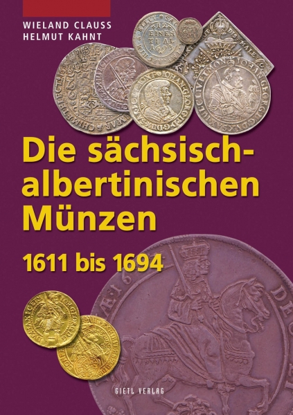 Die sächsisch-albertinischen Münzen (1611 bis 1694)